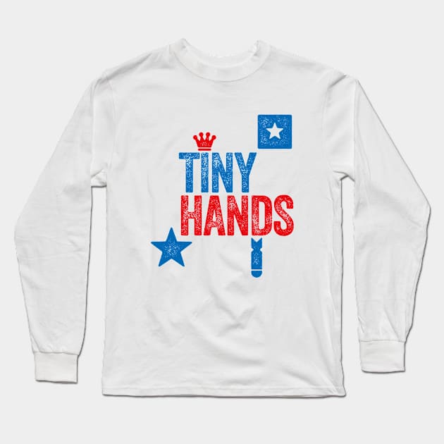 TINY HANDS - DONALD TRUMP 'tiny hands' PASTICHE Long Sleeve T-Shirt by CliffordHayes